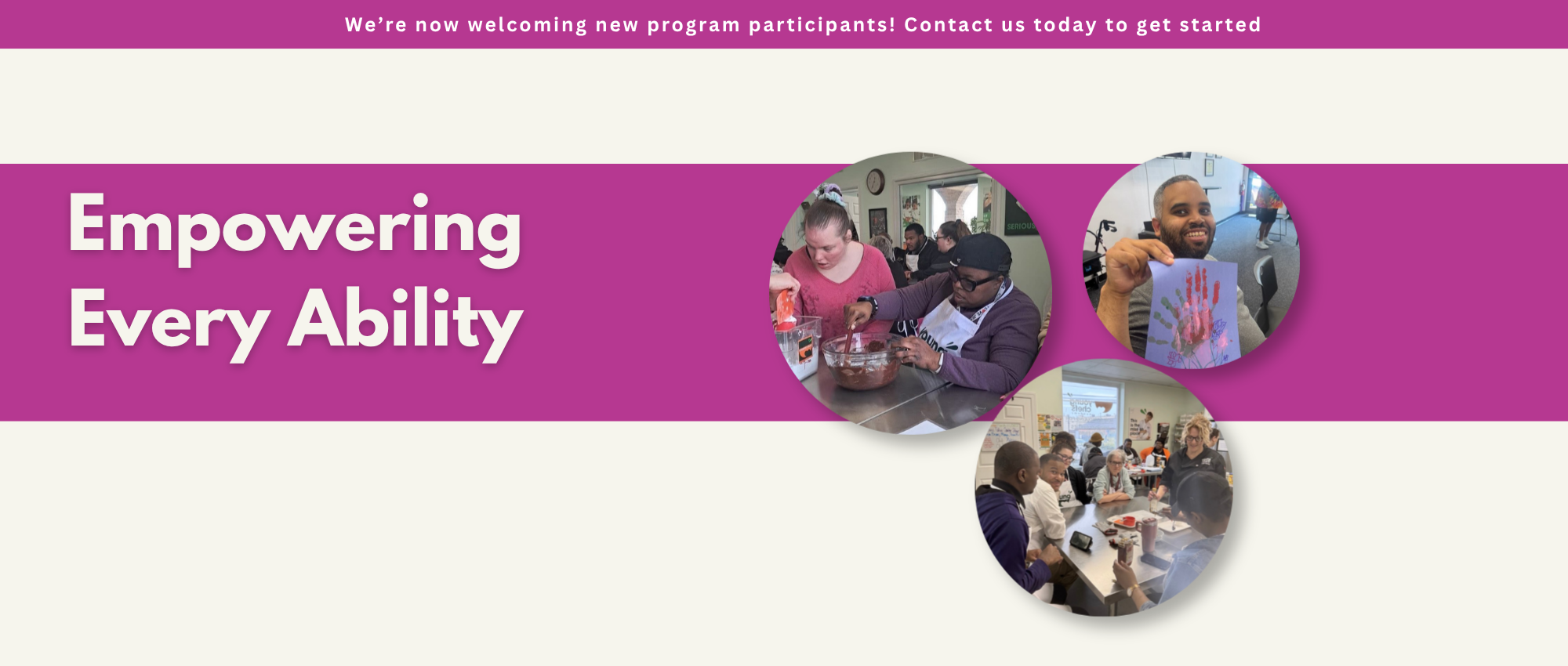 Virtuous Website Banner_HERO Image Virtuous Inc. homepage hero section featuring the tagline Empowering Every Ability on a purple background with three circular photos of program participants engaging in activities and a learn more button.